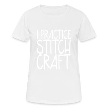Je pratique le Stitch Craft - T-shirt respirant Femme - blanc - Devant - AI Model Female 172 dark (172cm)