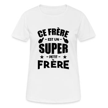 Ce Frère Est Un Super Petit Frère - T-shirt respirant Femme - blanc - Devant - AI Model Female 172 dark (172cm)