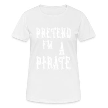 Faire semblant d’être un pirate - conception d’halloween drôle - T-shirt respirant Femme - blanc - Devant - AI Model Female 172 dark (172cm)