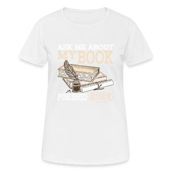 Posez-moi des questions sur mon livre, publié Auteur 2 - T-shirt respirant Femme - blanc - Devant - AI Model Female 172 dark (172cm)