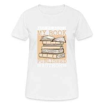 Posez-moi des questions sur mon livre, auteur publié - T-shirt respirant Femme - blanc - Devant - AI Model Female 172 dark (172cm)