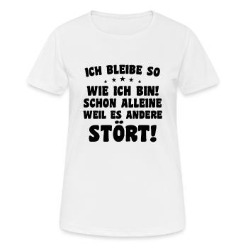 Ich bleibe so wie ich bin! schon alleine, weil es - Frauen T-Shirt atmungsaktiv - Weiß - Vorne - AI Model Female 172 dark (172cm)