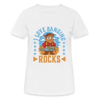 I Love Banging Rocks - Frauen T-Shirt atmungsaktiv - Weiß - Vorne - AI Model Female 172 dark (172cm)