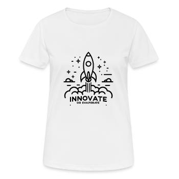 Innovativ sein oder verdunsten - Frauen T-Shirt atmungsaktiv - Weiß - Vorne - AI Model Female 172 dark (172cm)