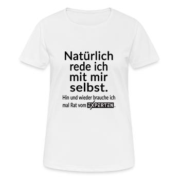 Natürlich rede ich mit mir selbst Lustige Sprüche - Frauen T-Shirt atmungsaktiv - Weiß - Vorne - AI Model Female 172 dark (172cm)