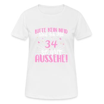 Bitte kein Neid weil ich mit 34 so gut aussehe! - Frauen T-Shirt atmungsaktiv - Weiß - Vorne - AI Model Female 172 dark (172cm)