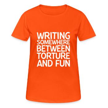 Writing, Somewhere Between Torture And Fun - Women's Breathable T-Shirt - neon orange - Front - AI Model Female 172 dark (172cm)