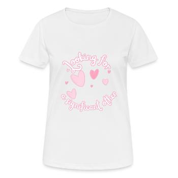 Auf der Suche nach einem Lebensgefährten - Frauen T-Shirt atmungsaktiv - Weiß - Vorne - AI Model Female 172 dark (172cm)