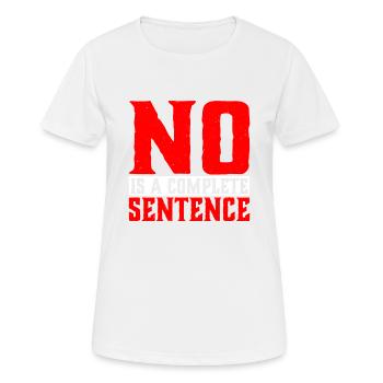 No Is A Complete Sentence 32 - Women's Breathable T-Shirt - white - Front - AI Model Female 172 dark (172cm)