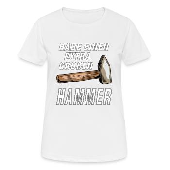 HABE EINEN EXTRA GROßEN HAMMER - Frauen T-Shirt atmungsaktiv - Weiß - Vorne - AI Model Female 172 dark (172cm)