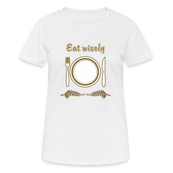 PLATE CUTLERY Eat wisely - Women's Breathable T-Shirt - white - Front - AI Model Female 172 dark (172cm)