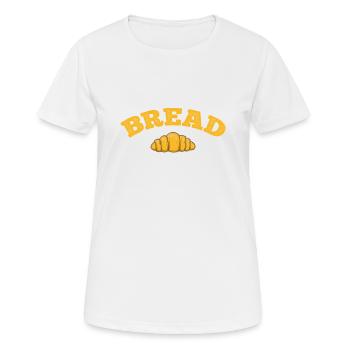 Bread Bäcker Ofen Backware - Frauen T-Shirt atmungsaktiv - Weiß - Vorne - AI Model Female 172 dark (172cm)