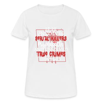 True Crime Podcast Serial Killer Murder Show - Frauen T-Shirt atmungsaktiv - Weiß - Vorne - AI Model Female 172 dark (172cm)