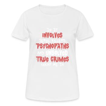 True Crime Podcast Murder Show Serial Killer - Frauen T-Shirt atmungsaktiv - Weiß - Vorne - AI Model Female 172 dark (172cm)