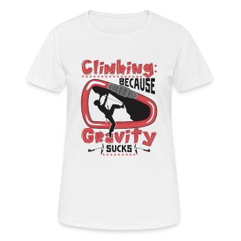 Klettern: Weil die Schwerkraft ist - Frauen T-Shirt atmungsaktiv - Weiß - Vorne - AI Model Female 172 dark (172cm)