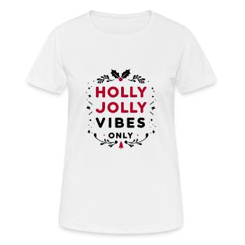 Nur Holly Jolly Vibes - Frauen T-Shirt atmungsaktiv - Weiß - Vorne - AI Model Female 172 dark (172cm)