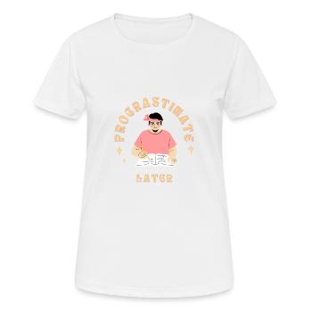 Später aufschieben - Frauen T-Shirt atmungsaktiv - Weiß - Vorne - AI Model Female 172 dark (172cm)