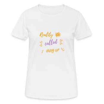 Reality Call J’ai raccroché - T-shirt respirant Femme - blanc - Devant - AI Model Female 172 dark (172cm)