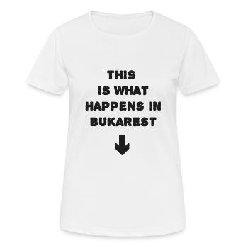 Das ist, was in Bukarest passiert. Witziges Design - Frauen T-Shirt atmungsaktiv - Weiß - Vorne - AI Model Female 172 dark (172cm)