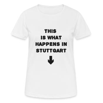 C’est ce qui se passe à Stuttgart. Design amusant - T-shirt respirant Femme - blanc - Devant - AI Model Female 172 dark (172cm)