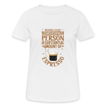 Erfolgreich nur mit Espresso - Frauen T-Shirt atmungsaktiv - Weiß - Vorne - AI Model Female 172 dark (172cm)