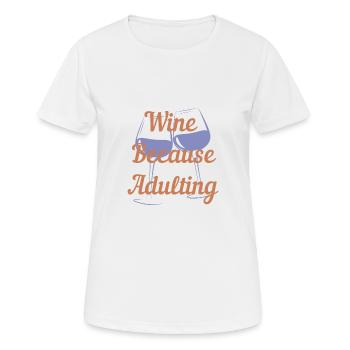 Le vin parce que l’âge adulte - T-shirt respirant Femme - blanc - Devant - AI Model Female 172 dark (172cm)
