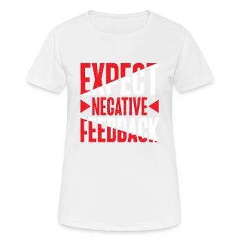 Expect Negative Feedback 2 - Women's Breathable T-Shirt - white - Front - AI Model Female 172 dark (172cm)