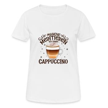 Meditieren und Cappuccino - Frauen T-Shirt atmungsaktiv - Weiß - Vorne - AI Model Female 172 dark (172cm)