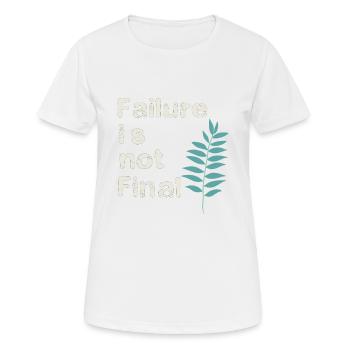 FAILURE IS NOT FINAL 01 - Women's Breathable T-Shirt - white - Front - AI Model Female 172 dark (172cm)