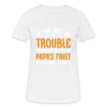 Si nous avons des ennuis, c’est la faute de mon papa 6 - T-shirt respirant Femme - blanc - Devant - AI Model Female 172 dark (172cm)