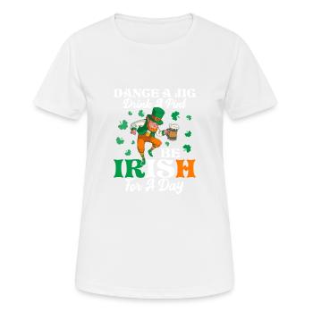 Dansez une gigue. Buvez une pinte. Soyez irlandais d’un jour - T-shirt respirant Femme - blanc - Devant - AI Model Female 172 dark (172cm)
