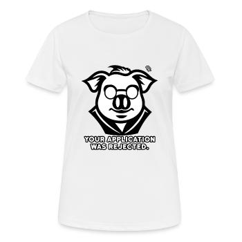 Dein Antrag wurde abgelehnt: Büro-Schwein - Frauen T-Shirt atmungsaktiv - Weiß - Vorne - AI Model Female 172 dark (172cm)