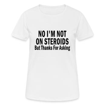 Non, je ne suis pas sous stéroïdes, mais merci d’avoir demandé - T-shirt respirant Femme - blanc - Devant - AI Model Female 172 dark (172cm)