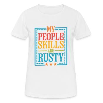 Mes compétences relationnelles sont rouillées 16 - T-shirt respirant Femme - blanc - Devant - AI Model Female 172 dark (172cm)