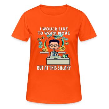 MANN BUT AT THIS SALARY - Frauen T-Shirt atmungsaktiv - Neonorange - Vorne - AI Model Female 172 dark (172cm)