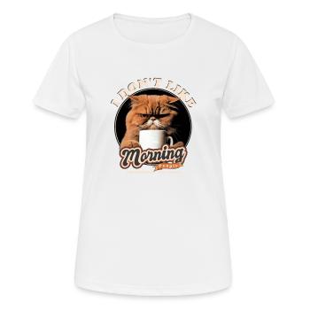 Je n’aime pas les gens du matin et les matins et - T-shirt respirant Femme - blanc - Devant - AI Model Female 172 dark (172cm)