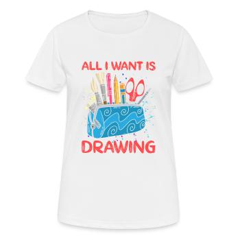Artiste Peintre Graphique Tout Ce Que Je Veux, Ce Sont Des Dessins - T-shirt respirant Femme - blanc - Devant - AI Model Female 172 dark (172cm)