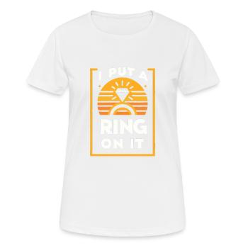 I Put A Ring On It 4 - Frauen T-Shirt atmungsaktiv - Weiß - Vorne - AI Model Female 172 dark (172cm)