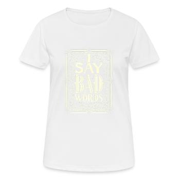 Je dis des gros mots 10 - T-shirt respirant Femme - blanc - Devant - AI Model Female 172 dark (172cm)
