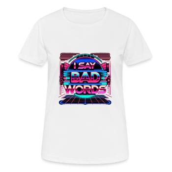 Je dis des gros mots 12 - T-shirt respirant Femme - blanc - Devant - AI Model Female 172 dark (172cm)