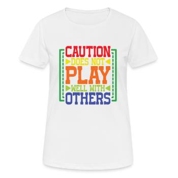 Caution Does Not Play Well With Others 82 - Frauen T-Shirt atmungsaktiv - Weiß - Vorne - AI Model Female 172 dark (172cm)