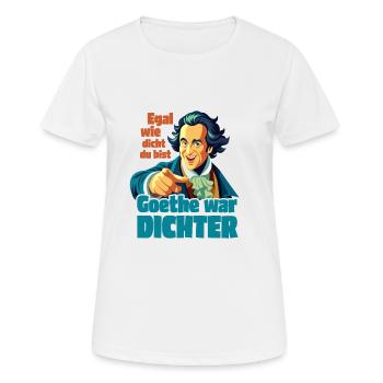 Goethe war Dichter - Frauen T-Shirt atmungsaktiv - Weiß - Vorne - AI Model Female 172 dark (172cm)
