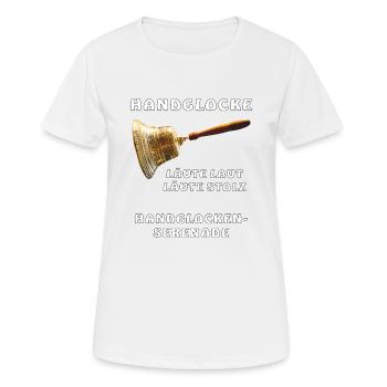 HANDGLOCKE LÄUTE LAUT LÄUTE STOLZ - Frauen T-Shirt atmungsaktiv - Weiß - Vorne - AI Model Female 172 dark (172cm)