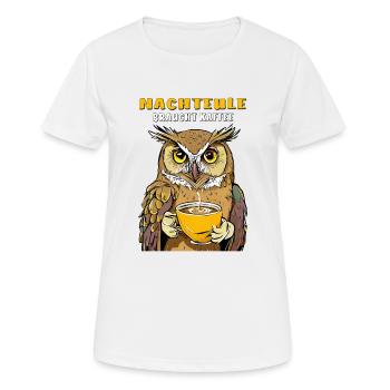 NACHTEULE BRAUCHT KAFFEE - Frauen T-Shirt atmungsaktiv - Weiß - Vorne - AI Model Female 172 dark (172cm)