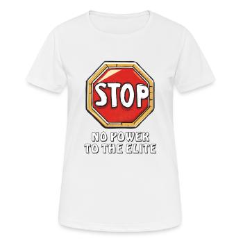 STOP, STOP, STOP, PAS DE POUVOIR POUR L’ÉLITE - T-shirt respirant Femme - blanc - Devant - AI Model Female 172 dark (172cm)