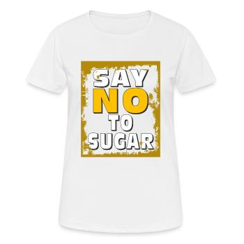 ZUCKER SAY NO TO SUGAR - Frauen T-Shirt atmungsaktiv - Weiß - Vorne - AI Model Female 172 dark (172cm)