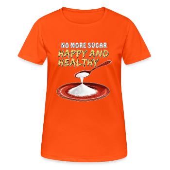 NO MORE SUGAR - HAPPY AND HEALTHY - Frauen T-Shirt atmungsaktiv - Neonorange - Vorne - AI Model Female 172 dark (172cm)
