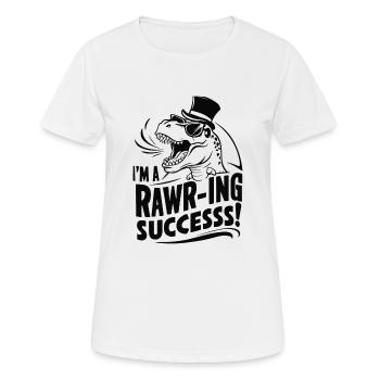 DINOSAURE : JE SUIS UN SUCCÈS BRUT - T-shirt respirant Femme - blanc - Devant - AI Model Female 172 dark (172cm)