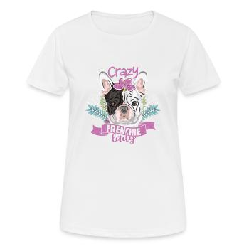Crazy Frenchie Lady Owner French Bulldog - Frauen T-Shirt atmungsaktiv - Weiß - Vorne - AI Model Female 172 dark (172cm)