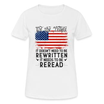 Patriot : La Constitution du drapeau américain des États-Unis doit - T-shirt respirant Femme - blanc - Devant - AI Model Female 172 dark (172cm)